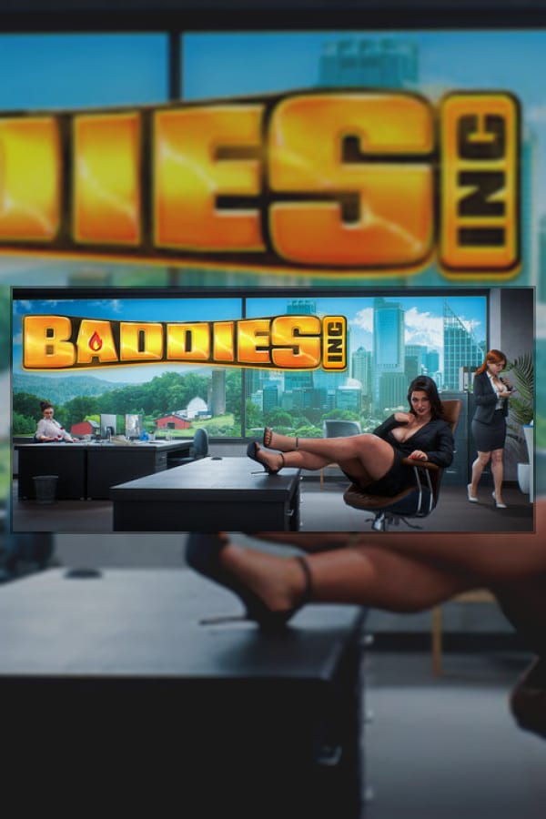 Baddies, Inc.