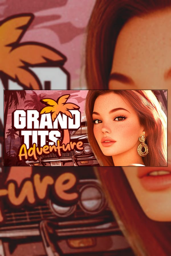 Grand Tits Adventure [18+]
