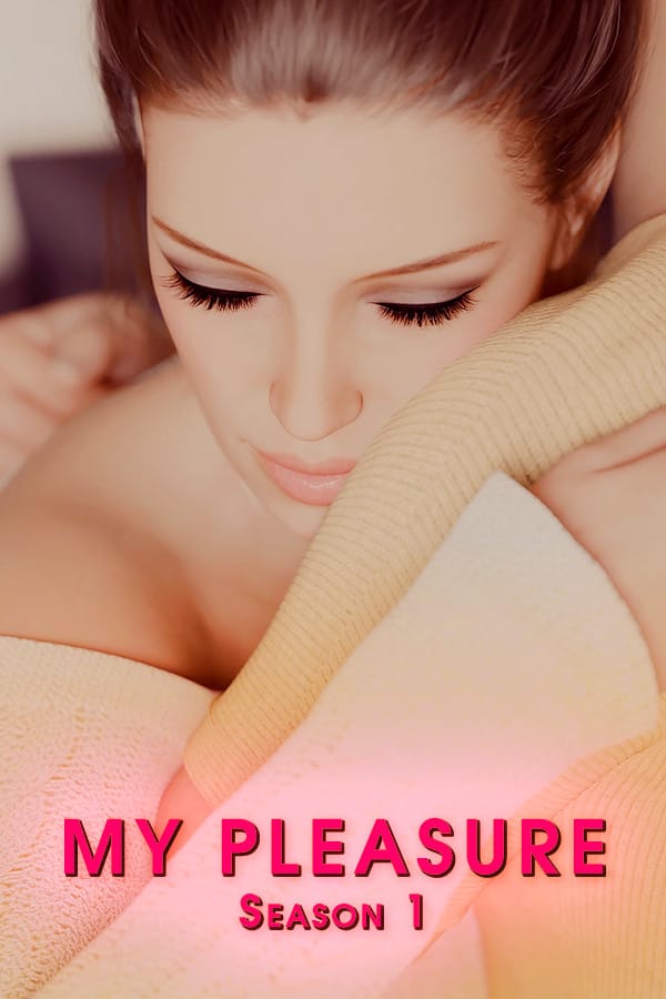 My Pleasure – Season 1