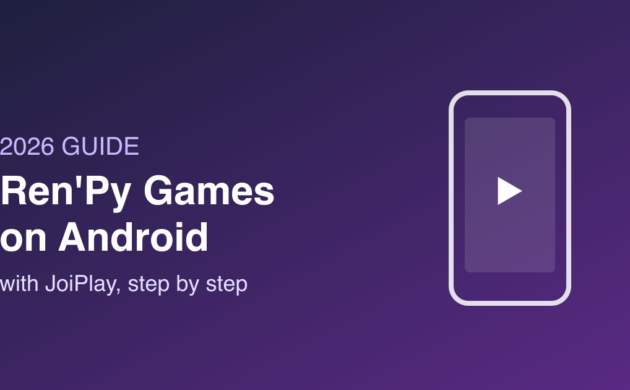 How to Play Ren’Py Games on Android with JoiPlay (2026 Guide)