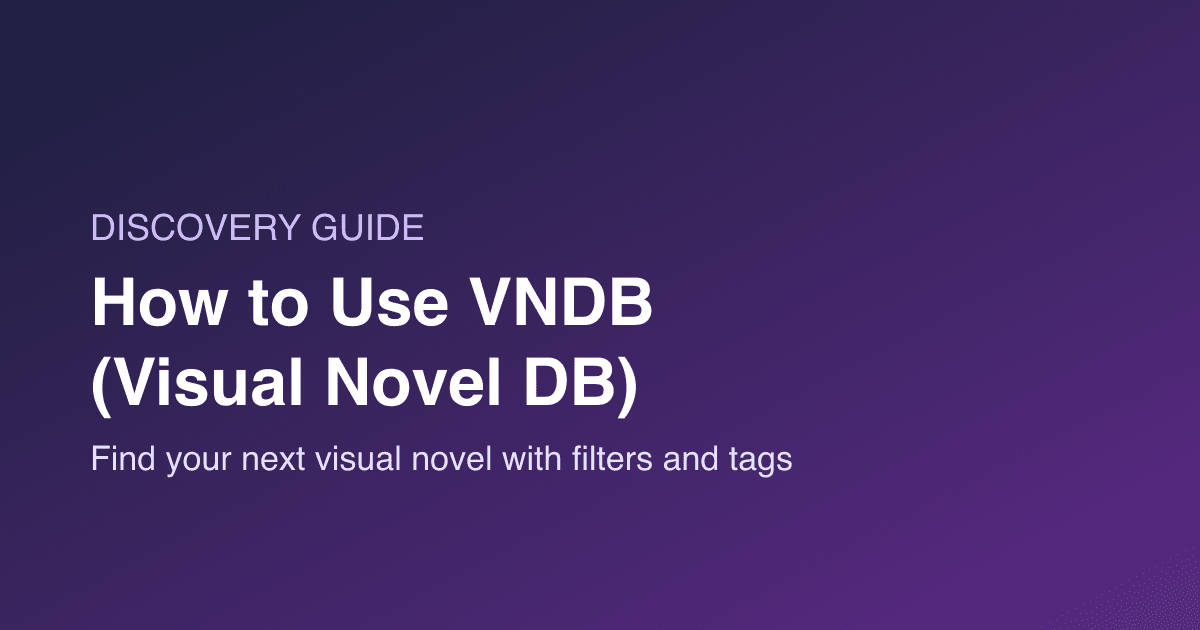 How to Use VNDB (the Visual Novel Database) to Find Your Next Game