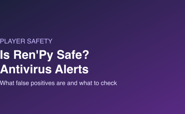 Is Ren’Py Safe? Why Antivirus Flags Ren’Py Games (and What to Do)